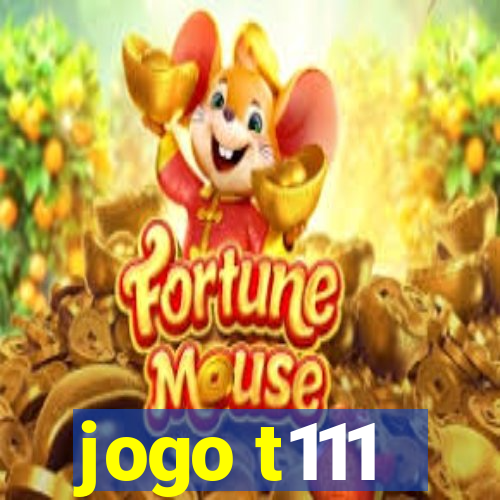 jogo t111